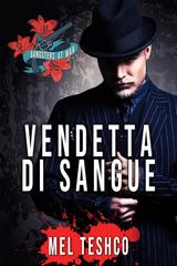 Mel Teshco – Gangsters at War Vol. 2. Vendetta di Sangue (2026)