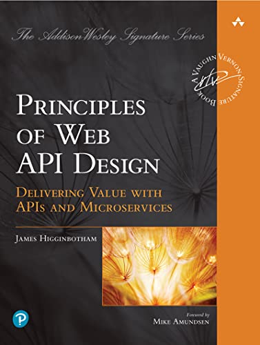 Principles of Web API Design : Delivering Value with APIs and Microservices (True/Retail EPUB)