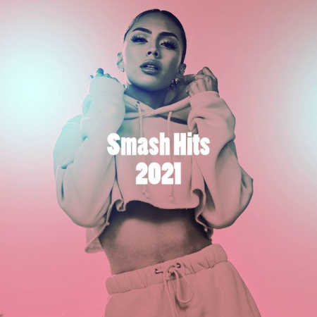 VA - Smash Hits 2021 (2021) FLAC/MP3