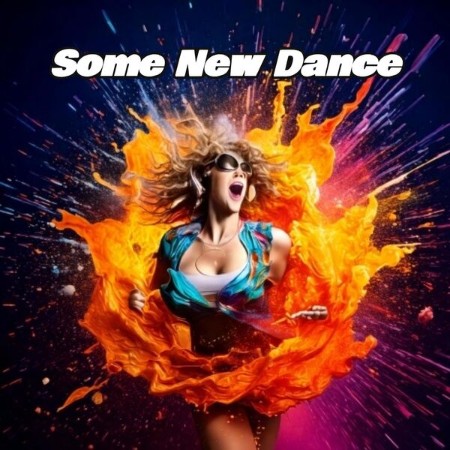 VA - Some New Dance (2025)