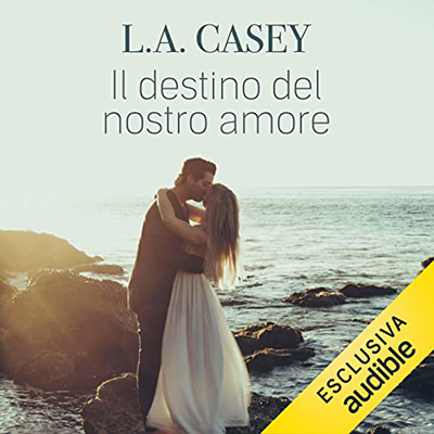 L.A. Casey - Il destino del nostro amore (2022) (mp3 - 128 kbps)