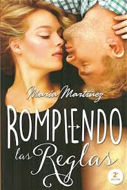 ROMPIENDO LAS REGLAS 2DA EDICION, MARIA MARTINEZ