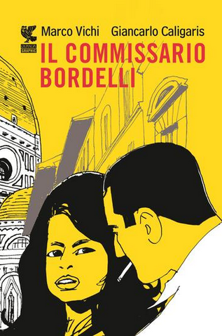 Marco Vichi - Caligaris Giancarlo - Il commissario Bordelli - Graphic novel (2018)