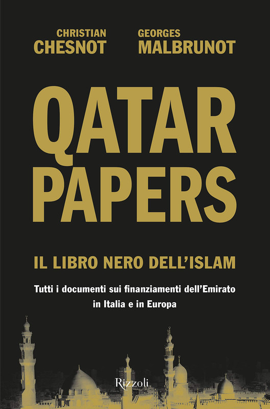 Christian Chesnot, Georges Malbrunot - Qatar Papers. Il libro nero dell'Islam (2019)