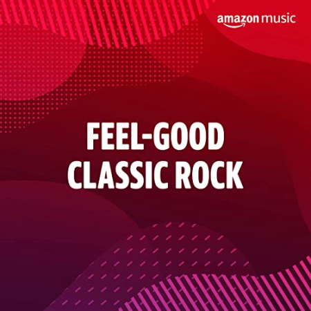 VA - Feel-Good Classic Rock (2022)