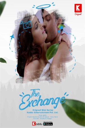 The Exchange (2023) Hindi S01 EP01 KadduApp Exclusive Hindi Hot Web Series