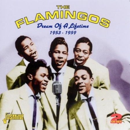 The Flamingos   Dream Of A Lifetime 1953 1959 [2CD] (2010)