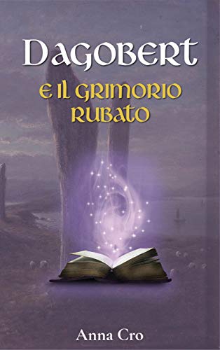 Anna Cro – Dagobert: e il grimorio rubato (2021)