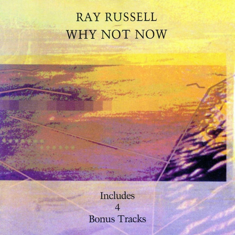 Ray Russell - Why Not Now [Album] (2012) .flac