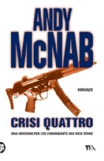 Andy McNab - Crisi quattro (2009)