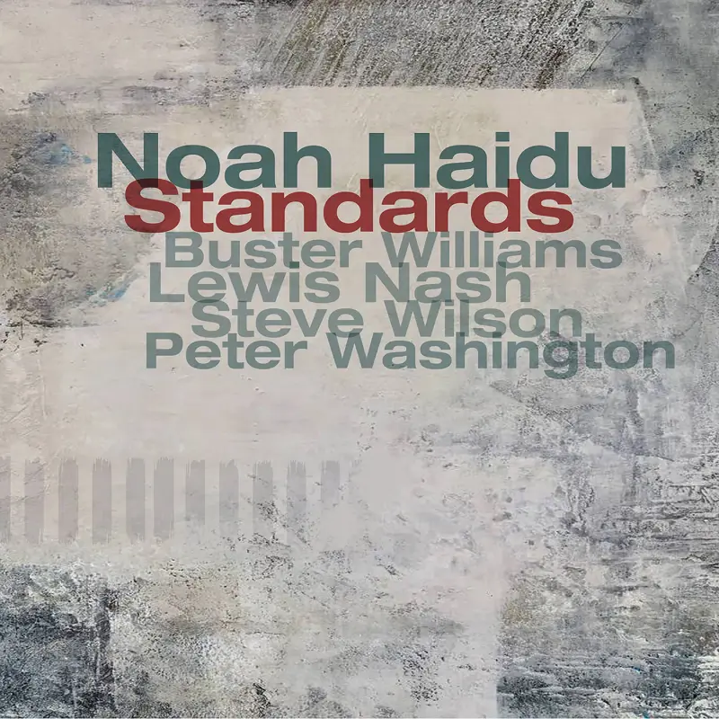 Noah Haidu • Standards (2023)   .flac  96.0 kHz/24 bit