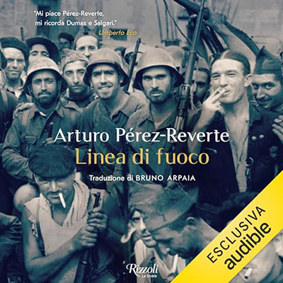 Arturo Pérez-Reverte - Linea di fuoco (2023) (mp3 - 128 kbps)
