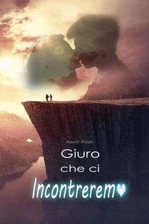 Annie Moon - Giuro che ci incontreremo (2023)