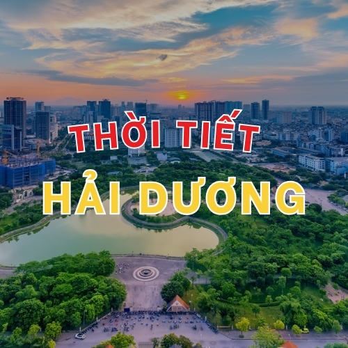 Thời tiết Hải Dương - Dự báo thời tiết chính xác từng giờ