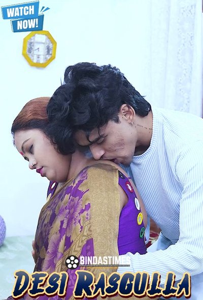 18+ Desi Rasgulla (2025) Uncut Bindas Times – Hindi Hot Short Film – WEB-DL X264 1080p 720p 480p – Download