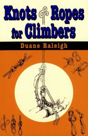 Knots & Ropes for Climbers (Outdoor and Nature)