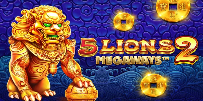 Modal Receh, Rasakan Gacor Maksimal Di 5 Lions Megaways 2