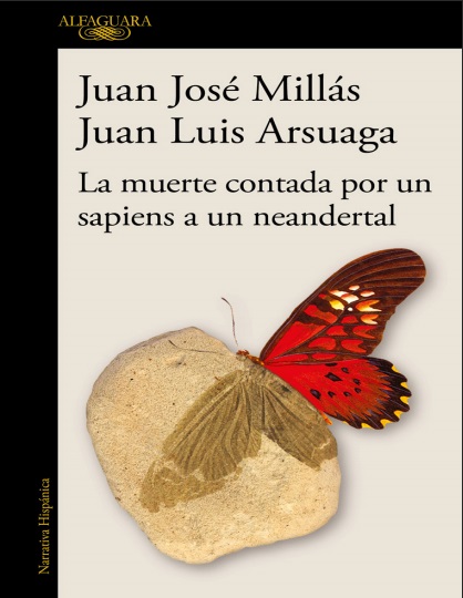 La muerte contada por un sapiens a un neandertal - Juan Luis Arsuaga y Juan José Millás (Multiformato) [VS]