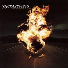 36 Crazyfists - Rest Inside The Flames (2006).mp3 - 320 Kbps