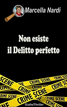Marcella Nardi – Non esiste il delitto perfetto (Le indagini del commissario Marcella Randi) (2019)