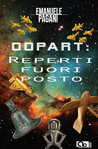 Emanuele Pagani – OOPART: Reperti fuori posto (2019) Emanuele Pagani – OOPART: Reperti fuori posto (2019)