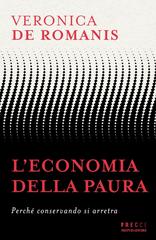 Veronica De Romanis – L’economia della paura (2026)