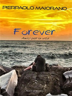 Pierpaolo Maiorano - FOREVER Amici per la vita (2024)