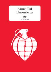 Karine Tuil – L’incoscienza (2019)