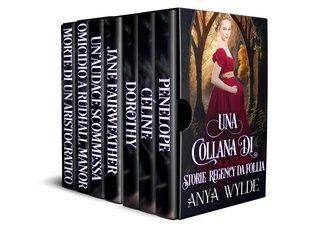 Anya Wylde  - Una collana di storie Regency da follia (2023)