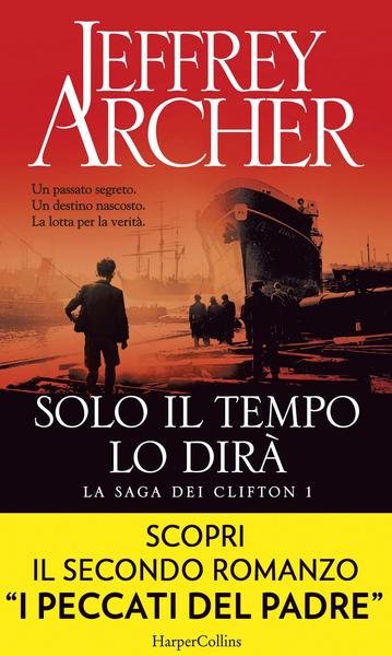 Jeffrey Archer – La saga dei Clifton Vol. 1. Solo il tempo lo dirà (2018)