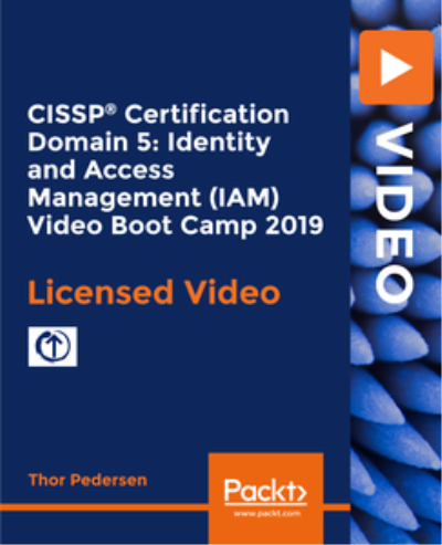 CISSP® Certification Domain 5: Identity and Access Management (IAM) Video Boot Camp 2019