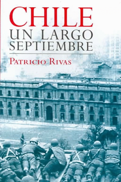 978968411674 - Chile. Un largo septiembre - Patricio Rivas