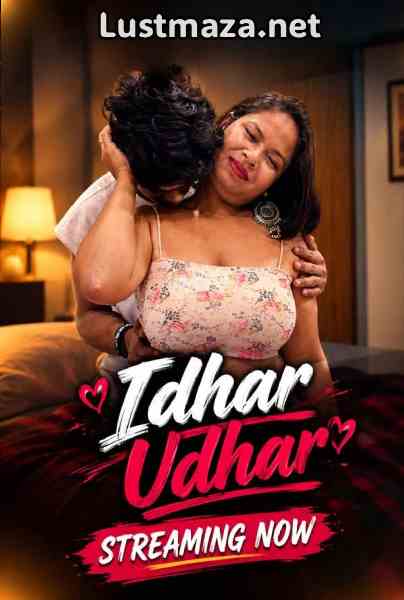 Idhar Udhar (2026) Uncut Hindi Hot Short Film | WEB-DL X264 1080p Download