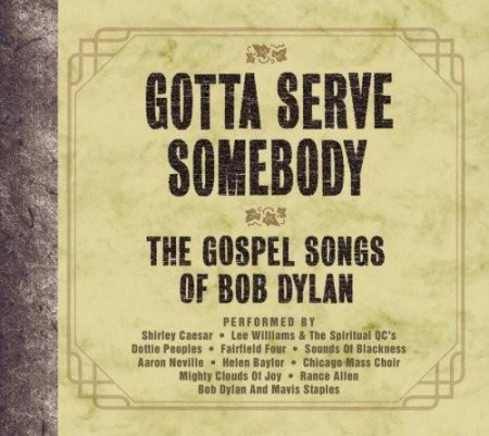 VA   Gotta Serve Somebody: The Gospel Songs Of Bob Dylan (2003)