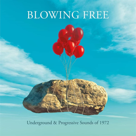 VA - Blowing Free: Underground & Progressive Sounds Of 1972 (Remastered) (2022)