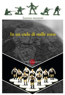 Lorenzo Mazzoni - In un cielo di stelle rotte (2020)
