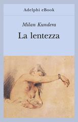 Milan Kundera – La lentezza (2022)