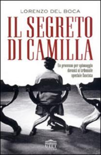 Lorenzo Del Boca - Il segreto di Camilla. Un processo per spionaggio davanti al tribunale speciale fascista (2005) .mp3 - 80 kbps