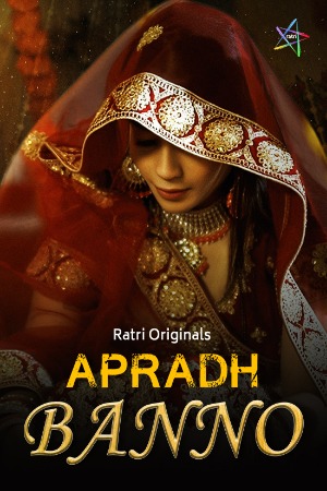 Apradh Banno (2024) Hindi Ratri Short Films | 1080p | 720p | 480p | WEB-DL | Download | Watch Online