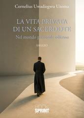 Cornelius Uwadiegwu Uzoma – La vita privata di un sacerdote (2026)