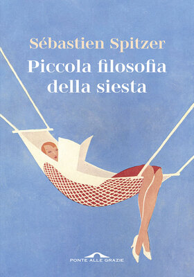 Sébastien Spitzer – Piccola filosofia della siesta (2025)