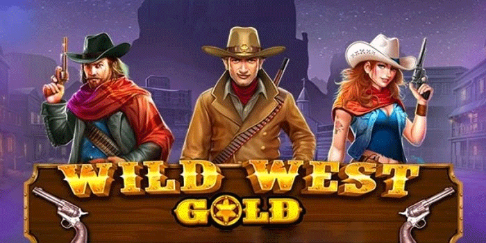 Strategi Slot Wild West Gold Untuk Kemenangan Maksimal