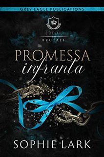 Sophie Lark - Promessa Intranta. Eredi Brutali 5 (2022)