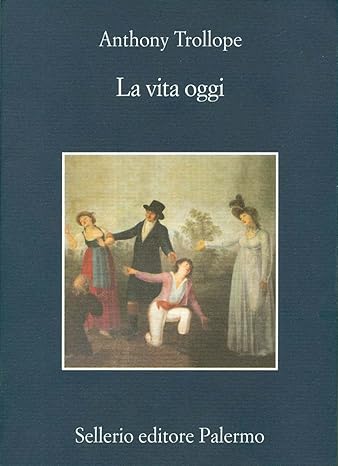Anthony Trollope - La vita oggi (2015)