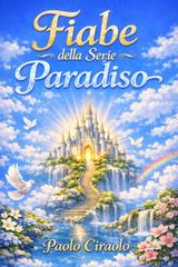 Paolo Ciraolo – Fiabe della Serie Paradiso. Volume I (2026)
