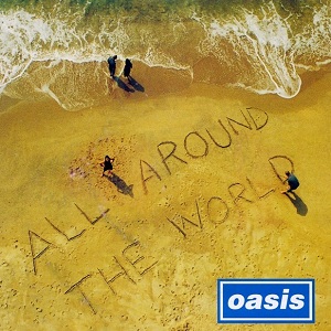Oasis - All Around The World (7'' Single) [Creation Rec., CRE 282] (1997) .mp3 -320 Kbps
