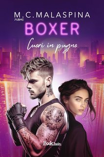 M.C. Malaspina - Boxer. Cuori in pugno (2024)