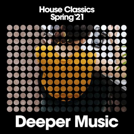 092b3910 f7cb 4bb2 8aac 59ebefcd8264 - VA - House Classics (Spring '21) [Deeper Music] (2021)