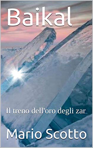 Mario Scotto – Baikal : Il treno dell’oro degli zar (2020)