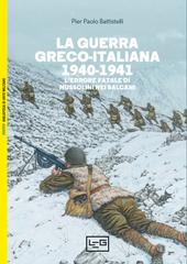 Pier Paolo Battistelli – La guerra greco-italiana 1940-1941 (2022)